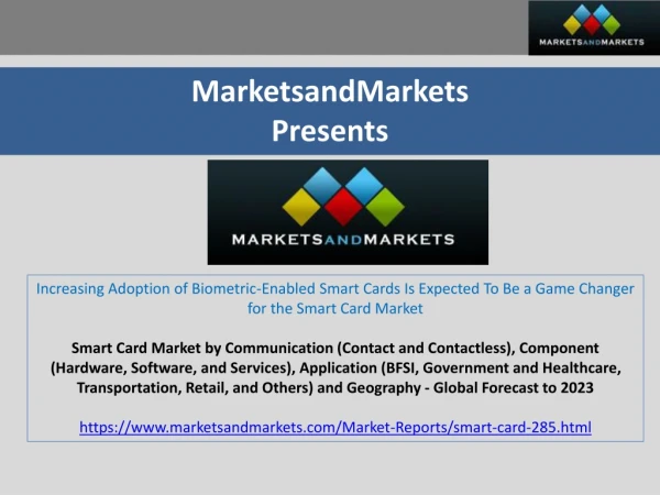Increasing Adoption of Biometric-Enabled Smart Cards Is Expected To Be a Game Changer for the Smart Card Market