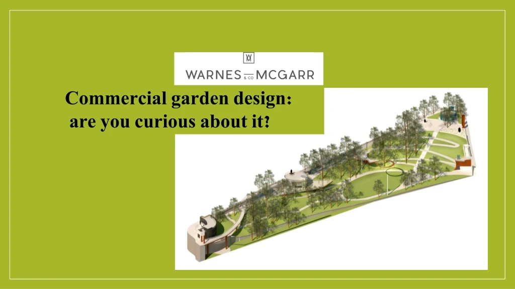 commercial garden design are you curious about it