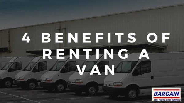 4 Benefits of Renting A Van