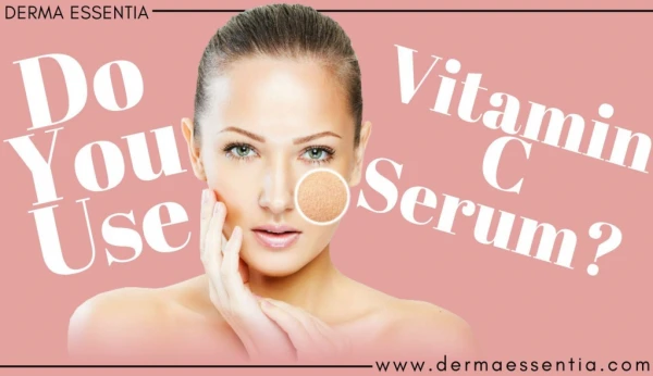 Do You Use Vitamin C Serum on Face? Benefits & Effects