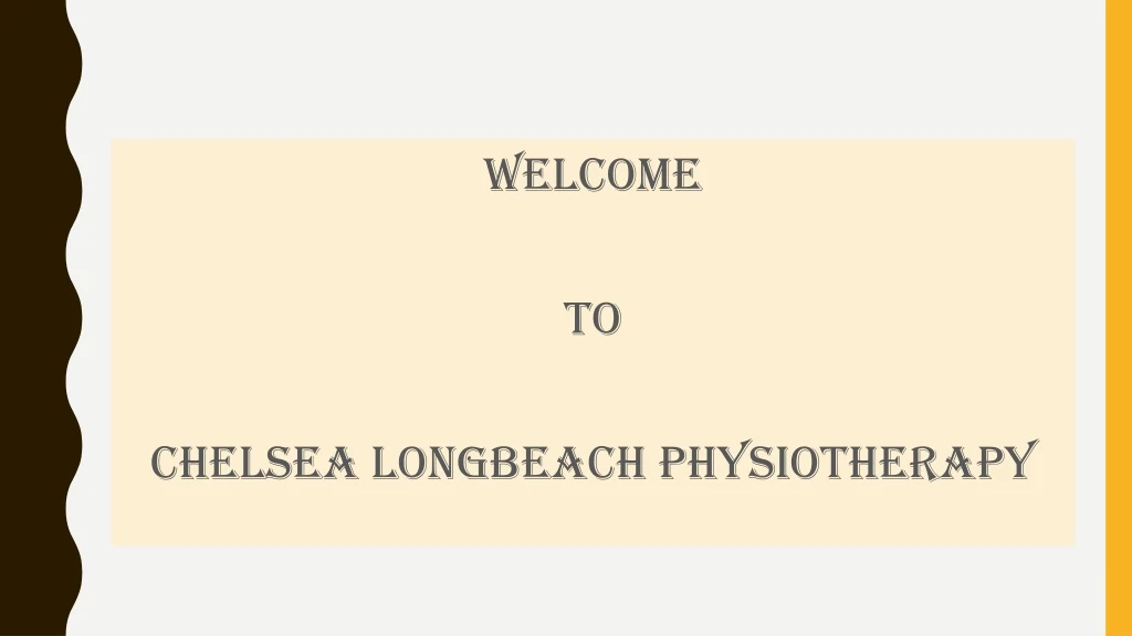 welcome to chelsea longbeach physiotherapy