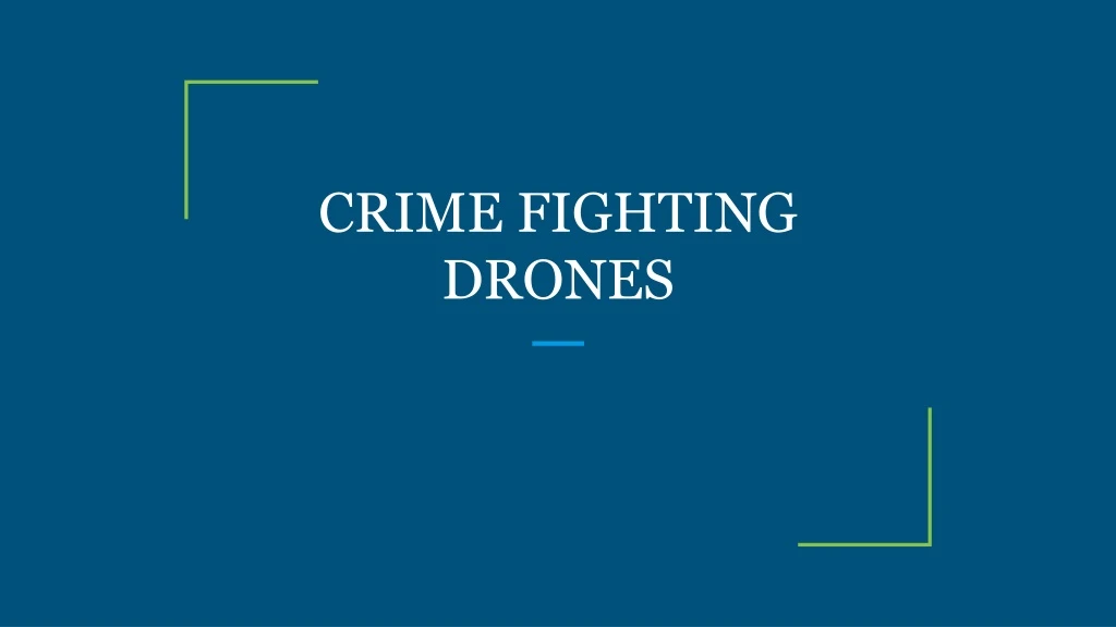 crime fighting drones