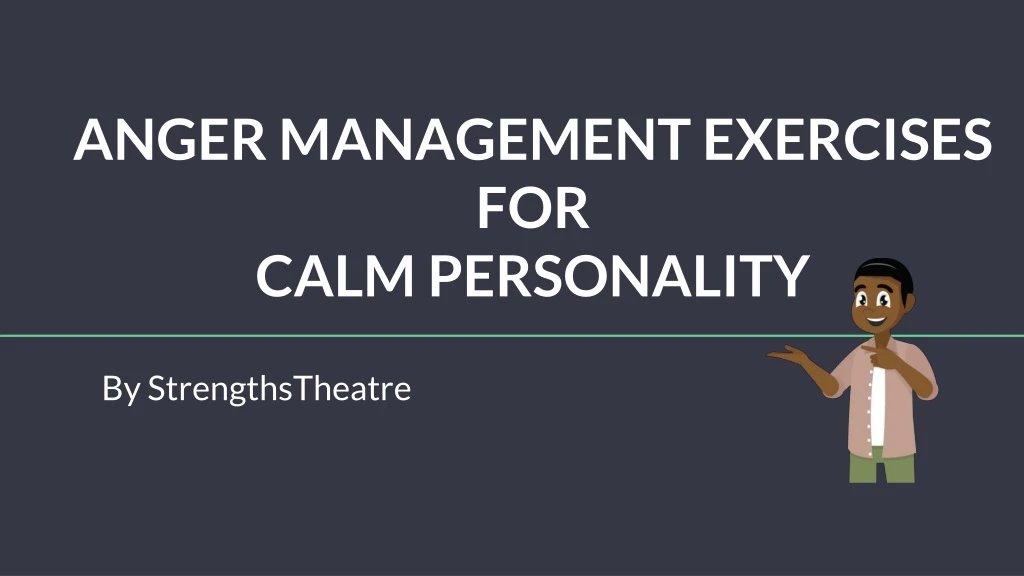 anger management exercises for calm personality
