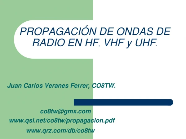 la propagacion por CO8TW Juan Carlos