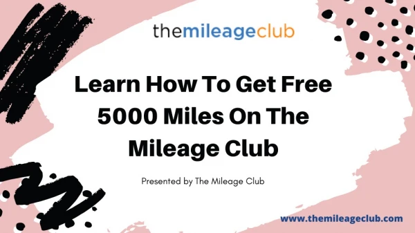 Learn How To Get Free 5000 Miles On The Mileage Club