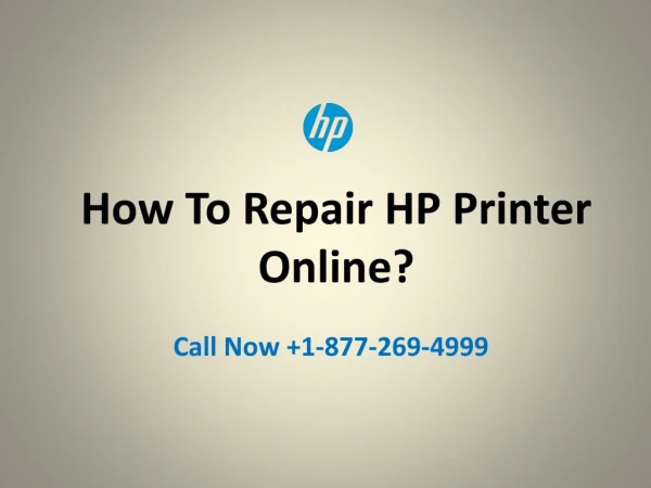 How to repair hp printer online at home with customer care number 1 877-269-4999