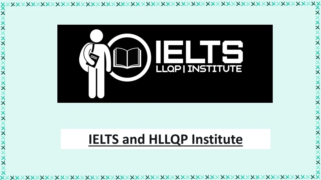 ielts and hllqp institute