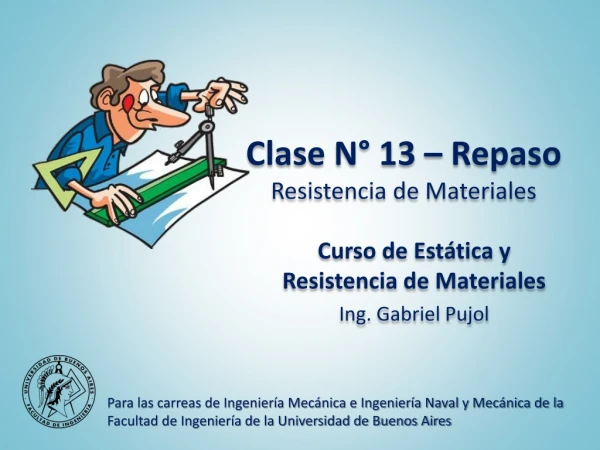Clase N° 13 – Repaso de Resistencia de Materiales