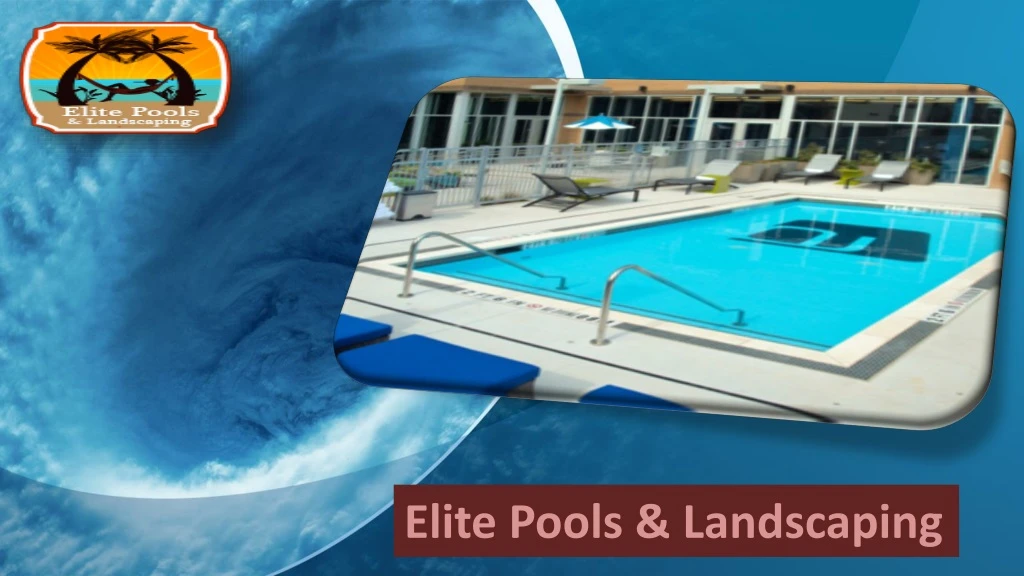elite pools landscaping