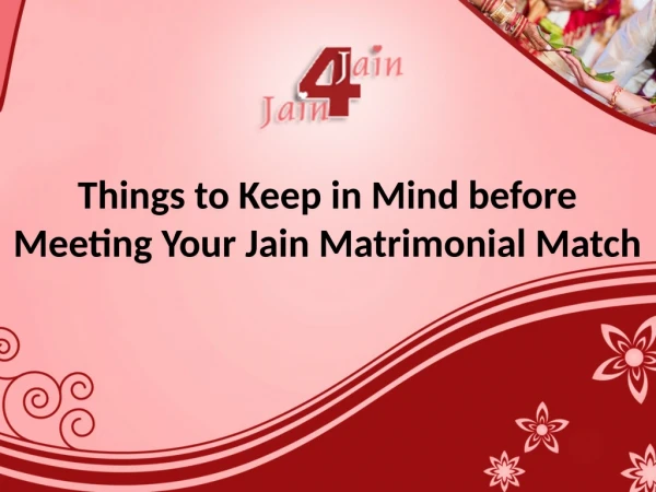 Things to Keep in Mind before Meeting Your Jain Matrimonial Match