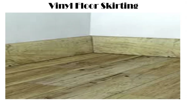 Vinyl Floor Skirting Abu Dhabi