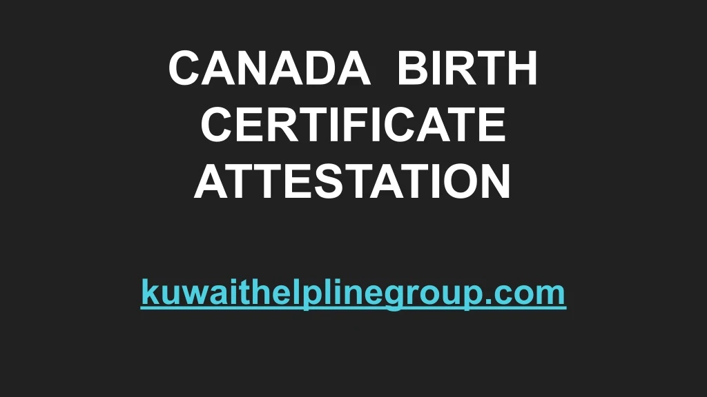 canada birth certificate attestation