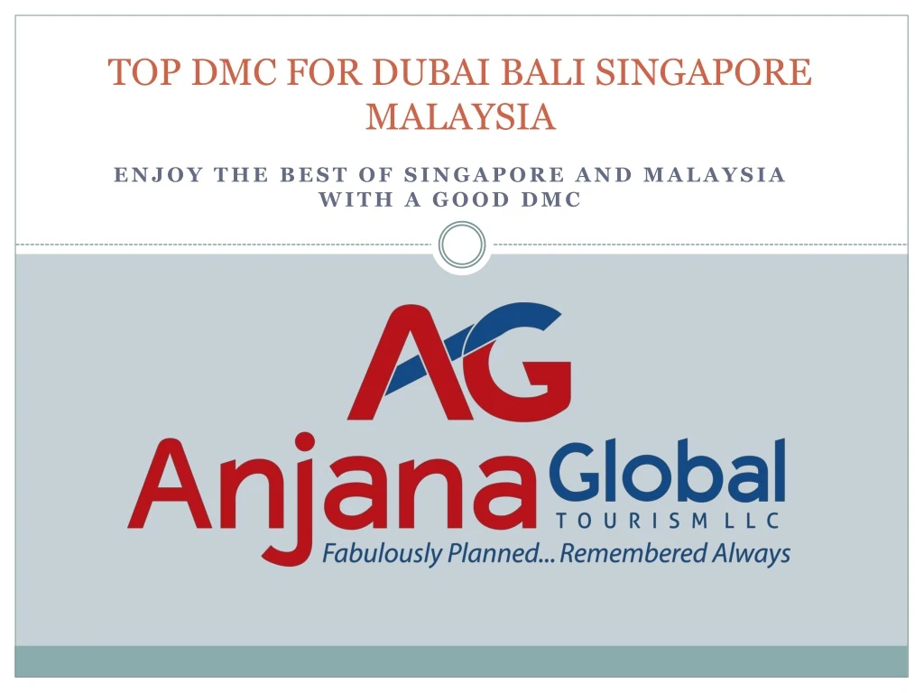 top dmc for dubai bali singapore malaysia