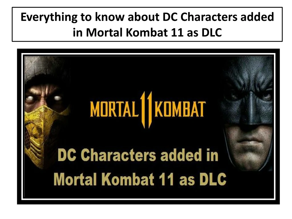 everything to know about dc characters added in mortal kombat 11 as dlc