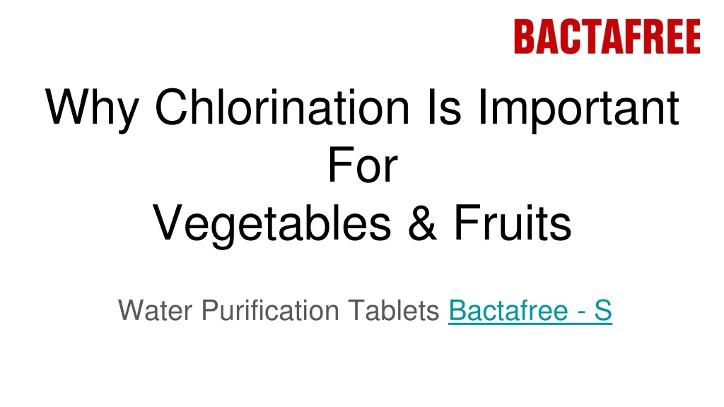 why chlorination is important for vegetables fruits