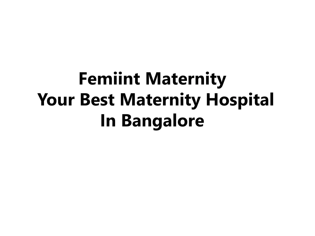 femiint maternity your best maternity hospital