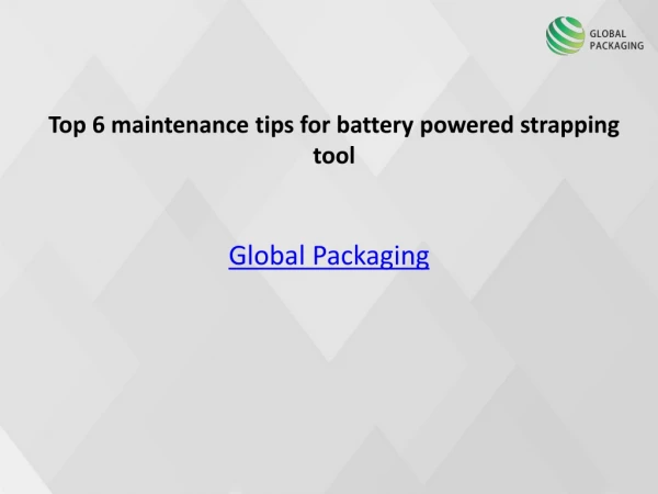 Top 6 maintenance tips for battery powered strapping tool