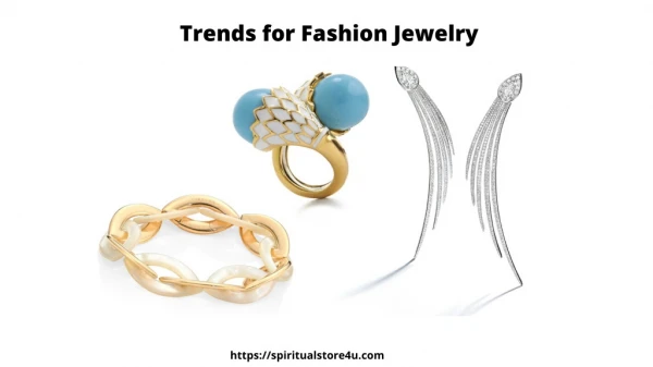 Trends to fashion jewelry
