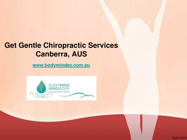 Get Gentle Chiropractic Services - Bodymindec.com.au
