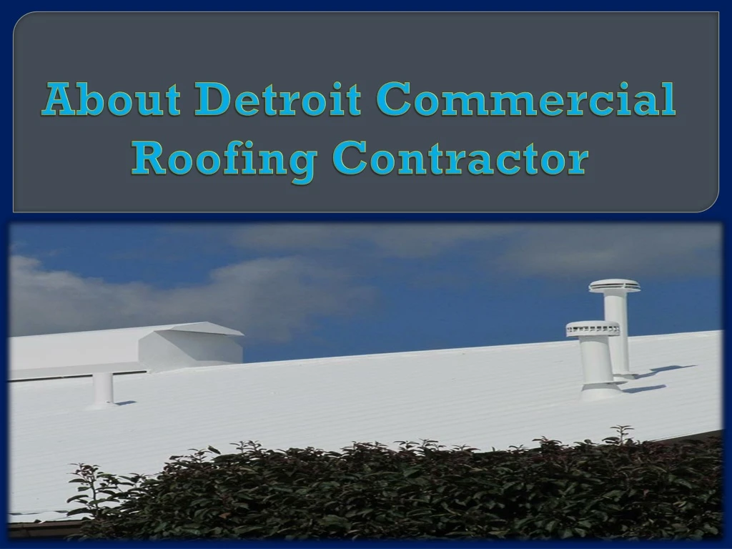 about detroit commercial roofing contractor