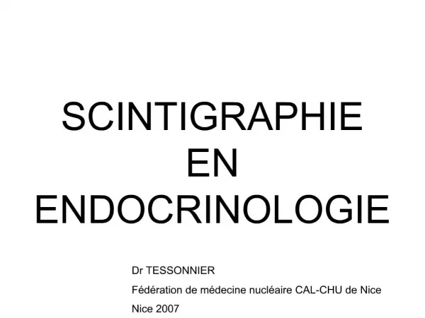 SCINTIGRAPHIE EN ENDOCRINOLOGIE