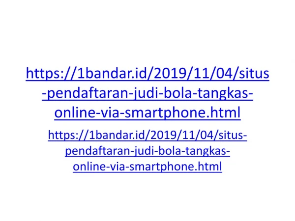 Situs Pendaftaran Judi Bola Tangkas Online Via Smartphone