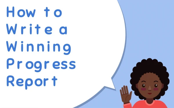 How to Write a Winning Progress Report