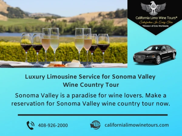 Luxury Limousine Service for Sonoma Valley Wine Country Tour