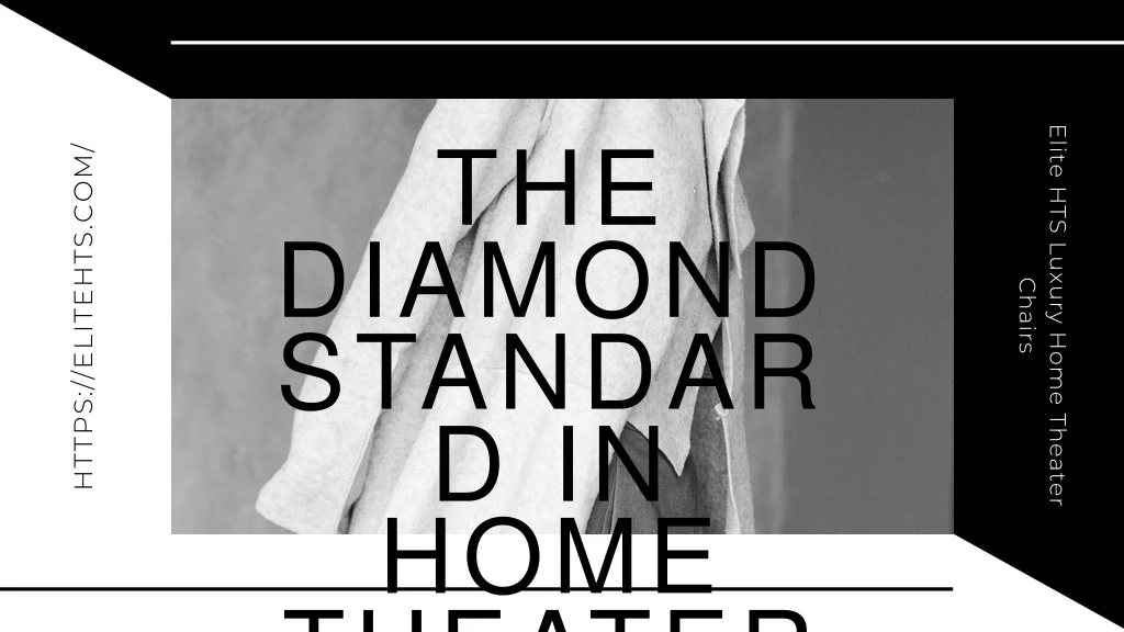 the diamond standard in home theater seating