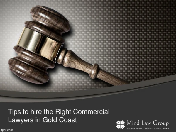 Tips to hire the Right Commercial Lawyers in Gold Coast