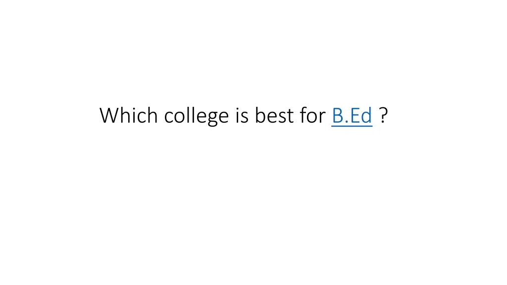 which college is best for b ed