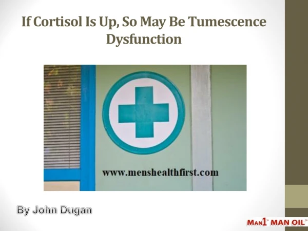 If Cortisol Is Up, So May Be Tumescence Dysfunction