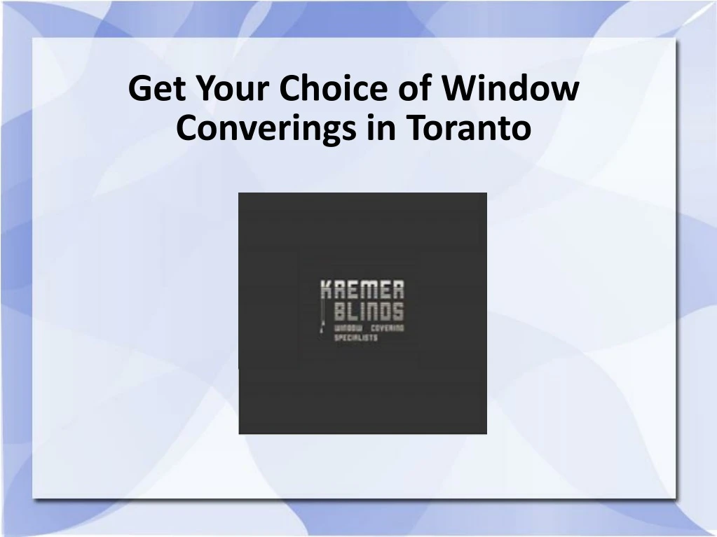 get your choice of window converings in toranto