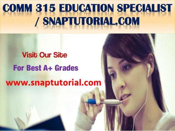 COMM 315 Education Specialist / snaptutorial.com