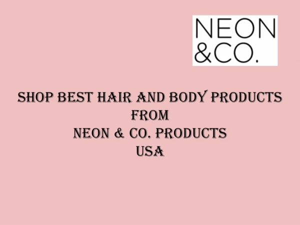 Shop Good Hair & Body Products From Neon & Co. Products USA