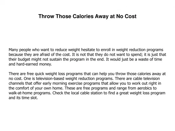 Throw Those Calories Away at No Cost