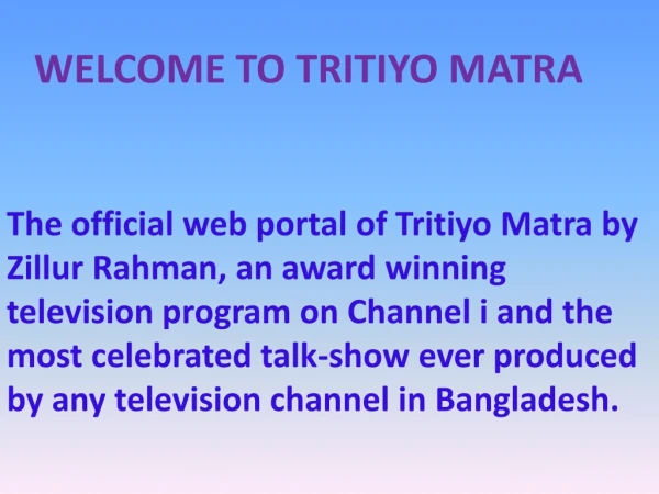 WELCOME TO TRITIYO MATRA