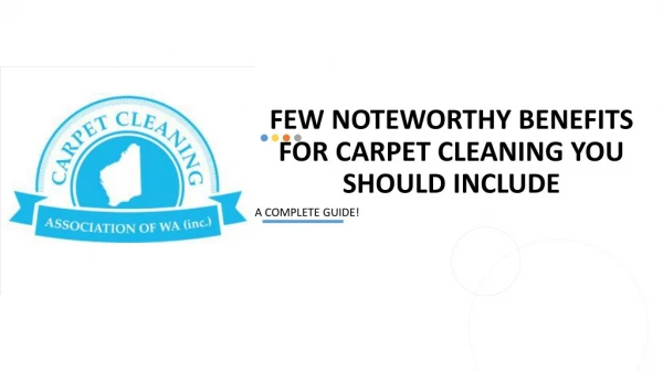 Few noteworthy benefits for carpet cleaning you should include