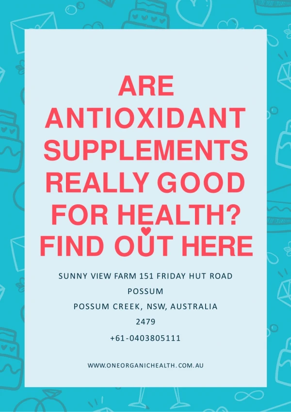 Are Antioxidant Supplements Really Good For Health? Find Out Here