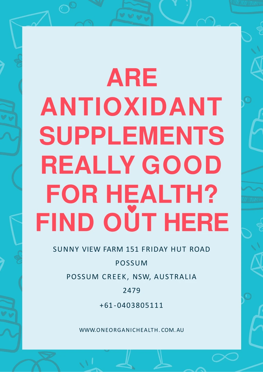 are antioxidant supplements really good