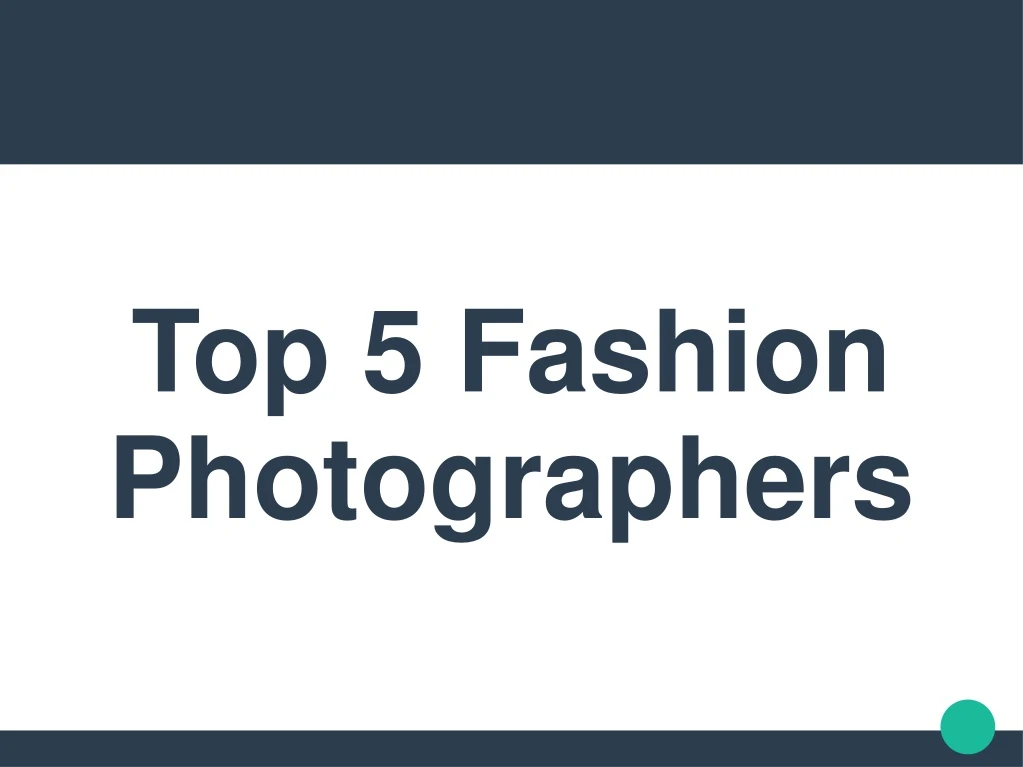 top 5 fashion photographers