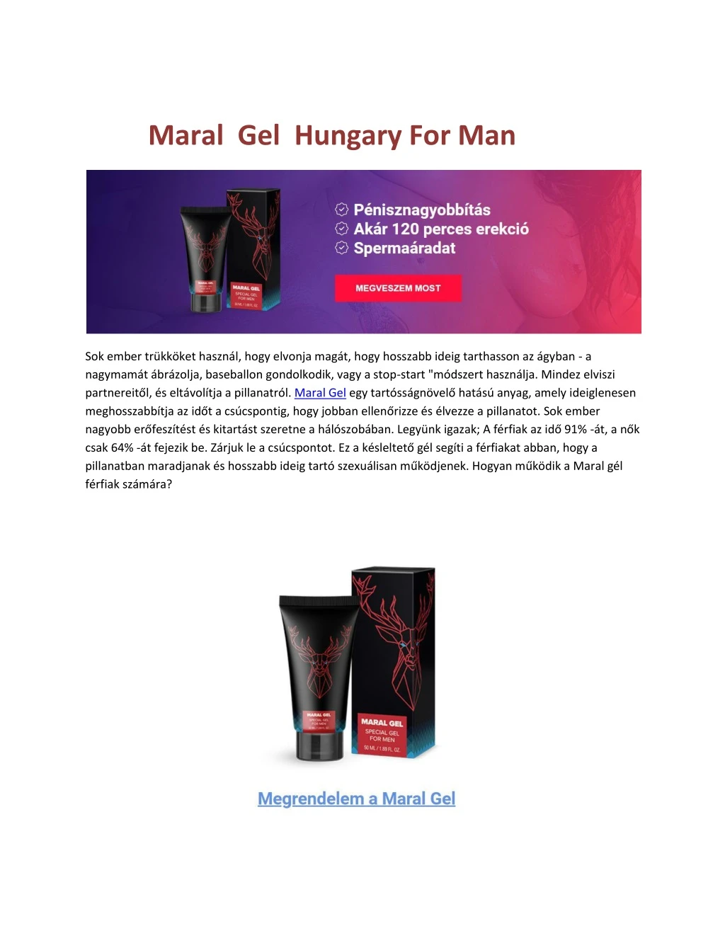 maral gel hungary for man