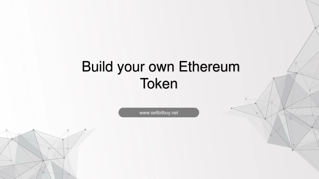build your own ethereum token