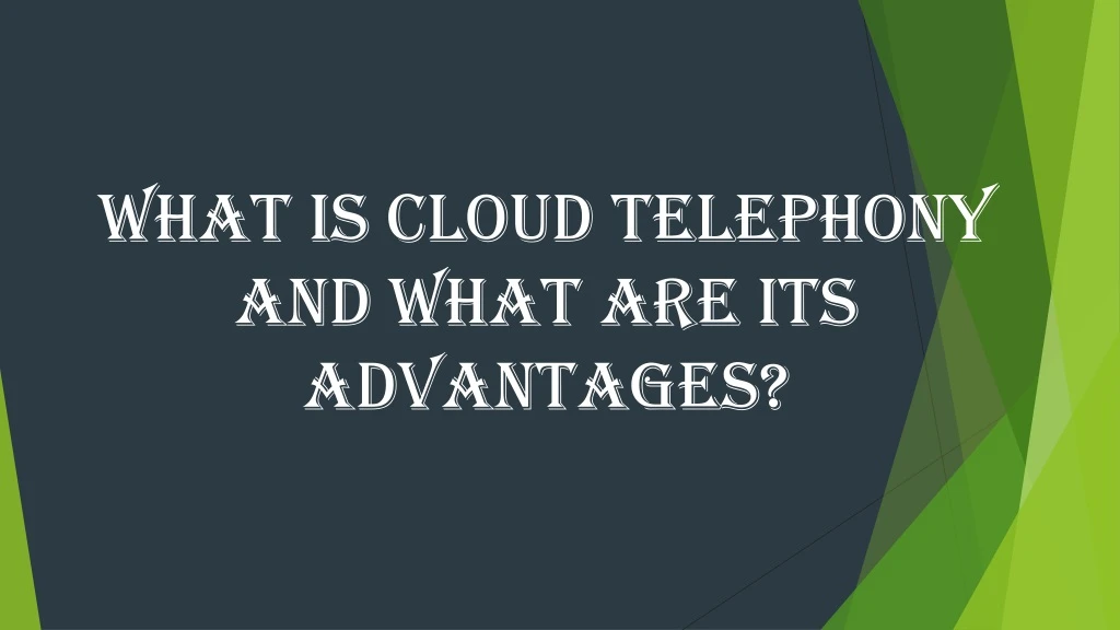 what is cloud telephony and what