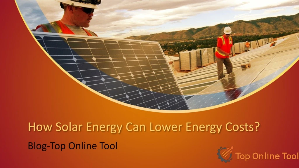 how solar energy can lower energy costs