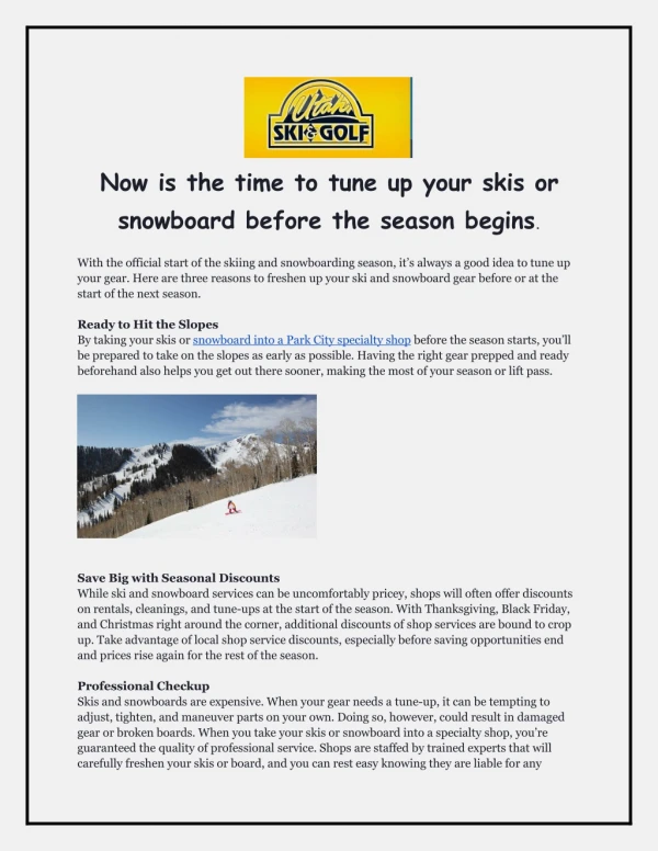 Now is the time to tune up your skis or snowboard before the season begins.
