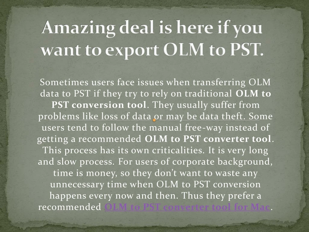 amazing deal is here if you want to export olm to pst