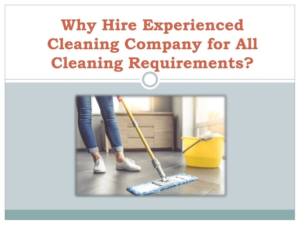 why hire experienced cleaning company for all cleaning requirements