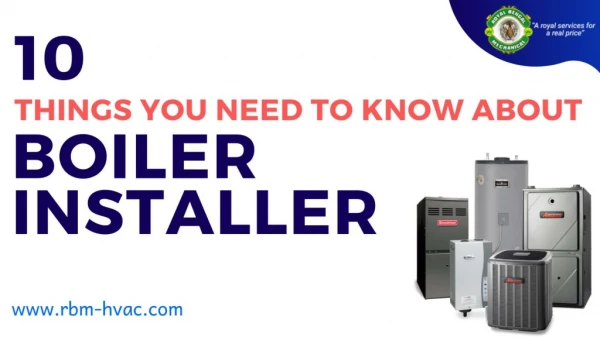 10 Things You Need To Know About Boiler Installer