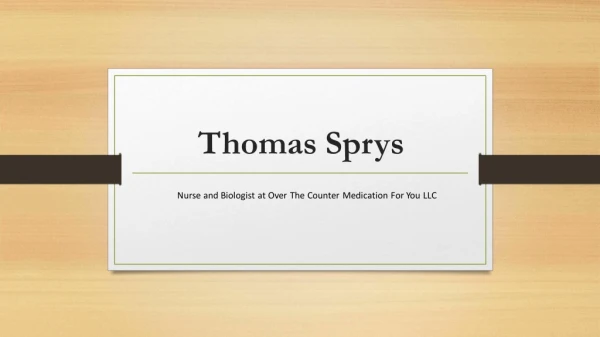 Thomas George Sprys - Provides Consultation in Health Care
